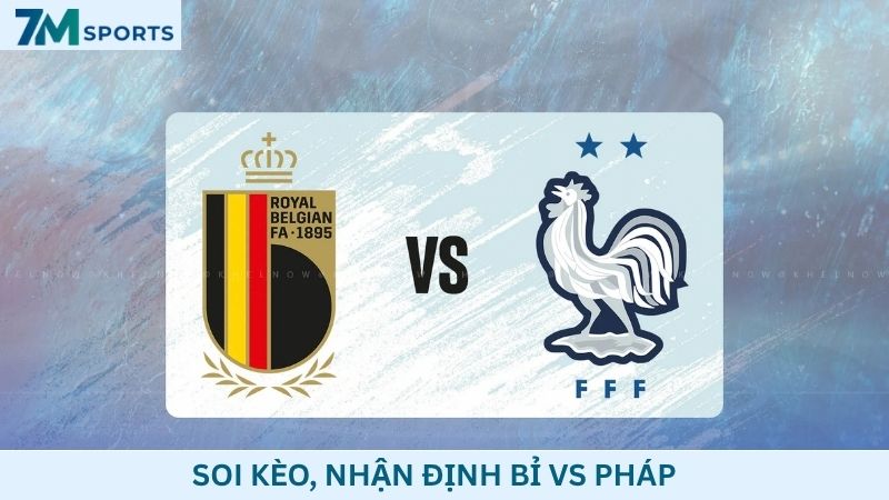 Soi kèo Bỉ vs Pháp 01h45