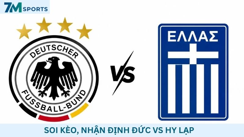Soi kèo Đức vs Hy Lạp