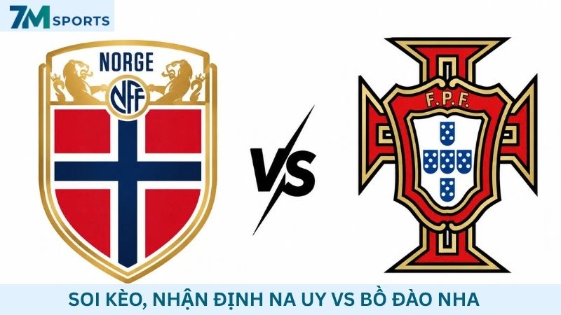 Soi kèo Na Uy vs Bồ Đào Nha