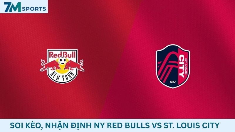 Soi kèo New York Red Bulls vs St. Louis City