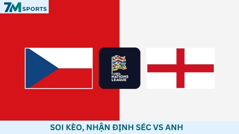 Soi kèo Séc vs Anh