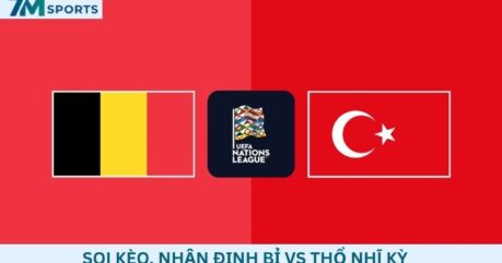 Soi kèo Bỉ vs Thổ Nhĩ Kỳ 01h45 ngày 03/10/2026