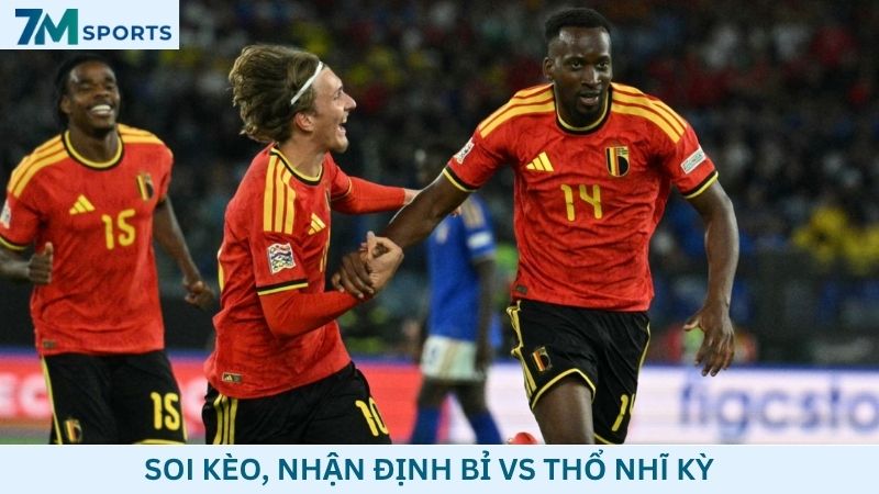 Soi kèo Bỉ vs Thổ Nhĩ Kỳ