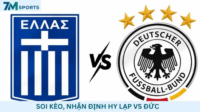 Soi kèo Hy Lạp vs Đức 