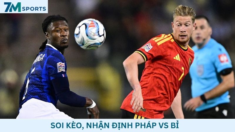 Soi kèo Pháp vs Bỉ