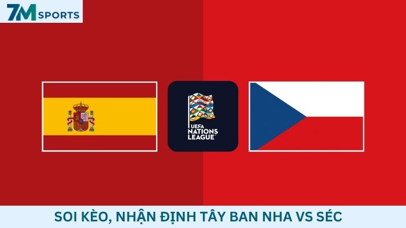 Soi kèo Tây Ban Nha vs Séc