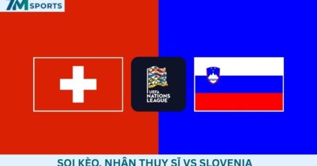 Soi kèo Thụy Sĩ vs Slovenia 01h45 ngày 04/10/2026